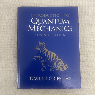 Introduction to Quantum Mechanics by David J Griffiths