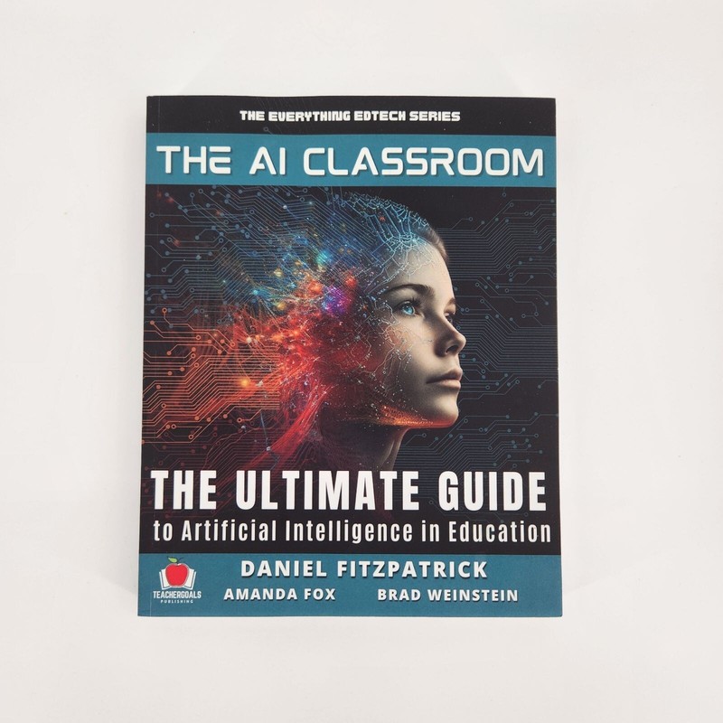 The AI Classroom The Ultimate Guide to Artificial Intelligence in