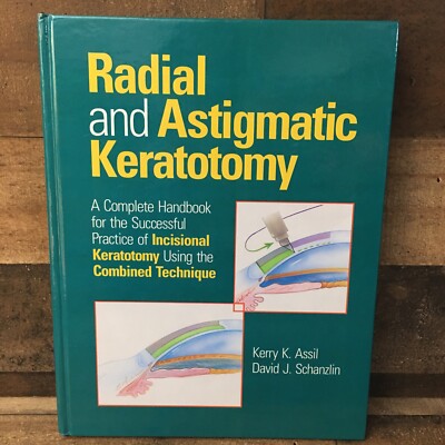 Radial And Astigmatic Keratotomy: Incisional Keratotomy Using Combined Technique
