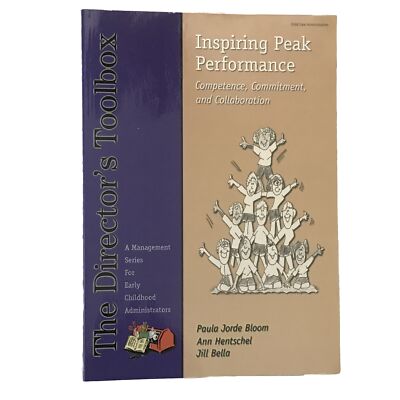 Inspiring Peak Performance Competence, Commitment, and Collaboration