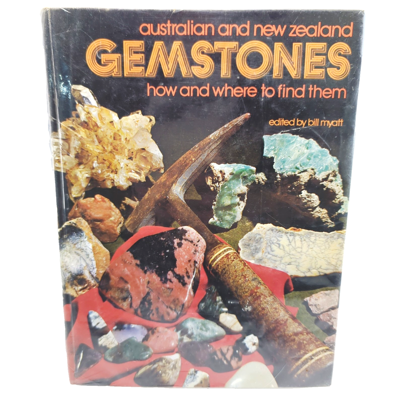 Australian And New Zealand Gemstones by Bill Myatt