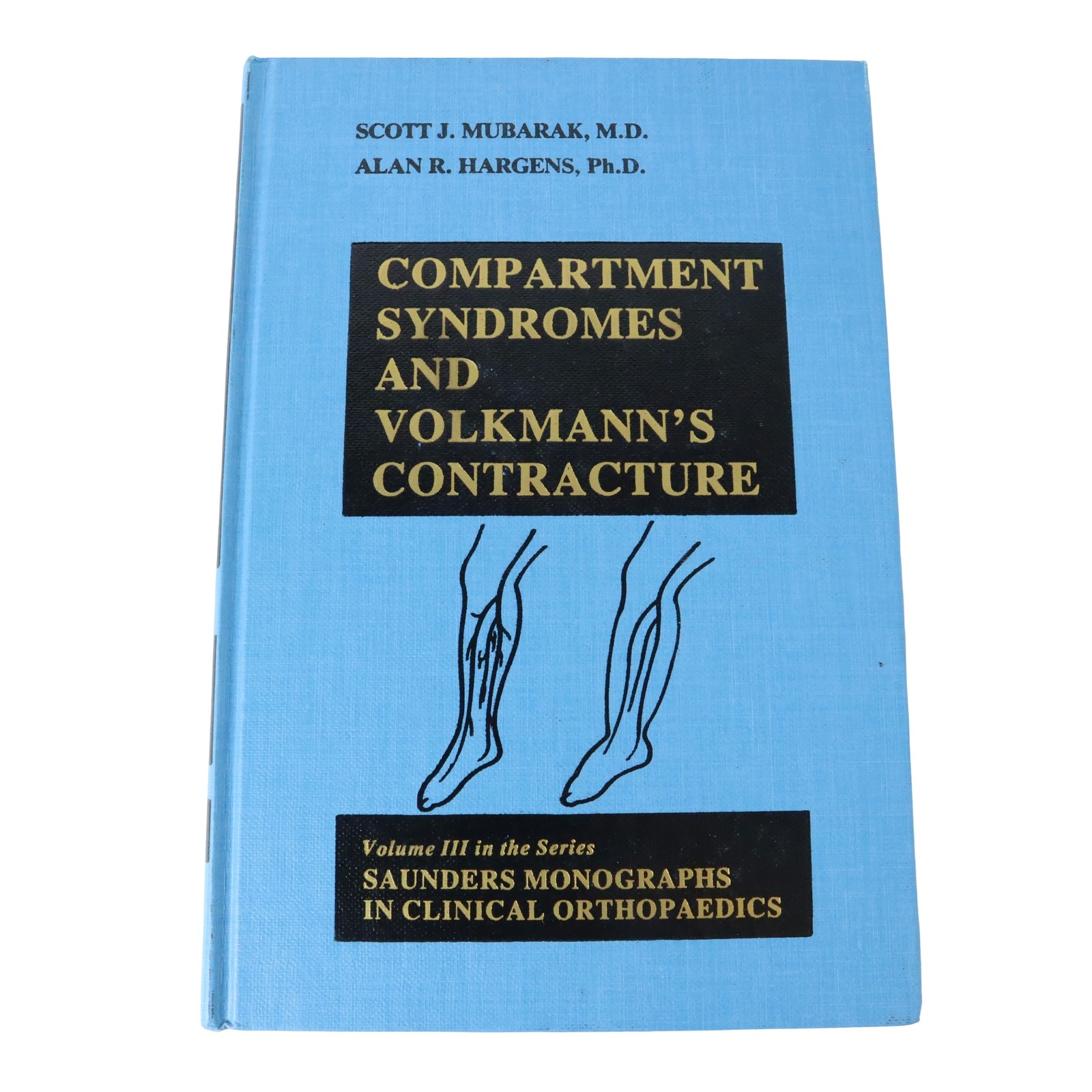 Compartment Syndromes Volkmann's Contracture Mubarak Hargens Orthopaedics 1981