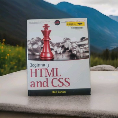 Begining HTML and CSS by Rob Larson