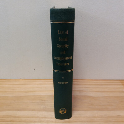 Law of Social Security and Unemployment Insurance - thomas f broden