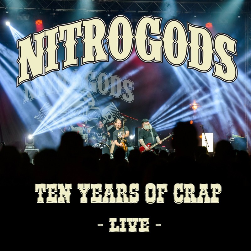 Nitrogods - Ten Years Of Crap Live - Digipak 2cd - 4028466912381