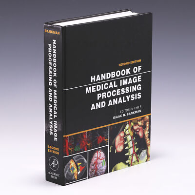 Handbook of Medical Image Processing and Analysis, 2nd Ed by Isaac Bankman