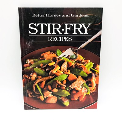 Stir Fry Recipes Hardcover Better Homes And Gardens 1985 Cookery Cookbook Asian