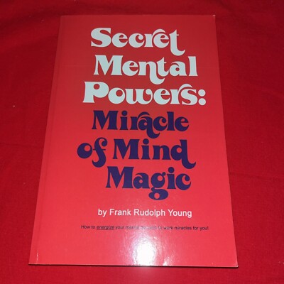 Secret Mental Powers: Miracle Of Mind Magic