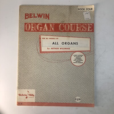 Orange Belwin Mills Organ Course Book 4 For All Organs 31 p Arthur Wildman 1964