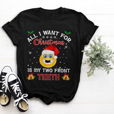 Alll I Want For Christmas Is My Two Front Teeth Pajama T-Shirt