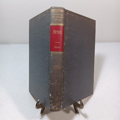 Principle of Physics Series: Optics, Francis Weston Sears 1949