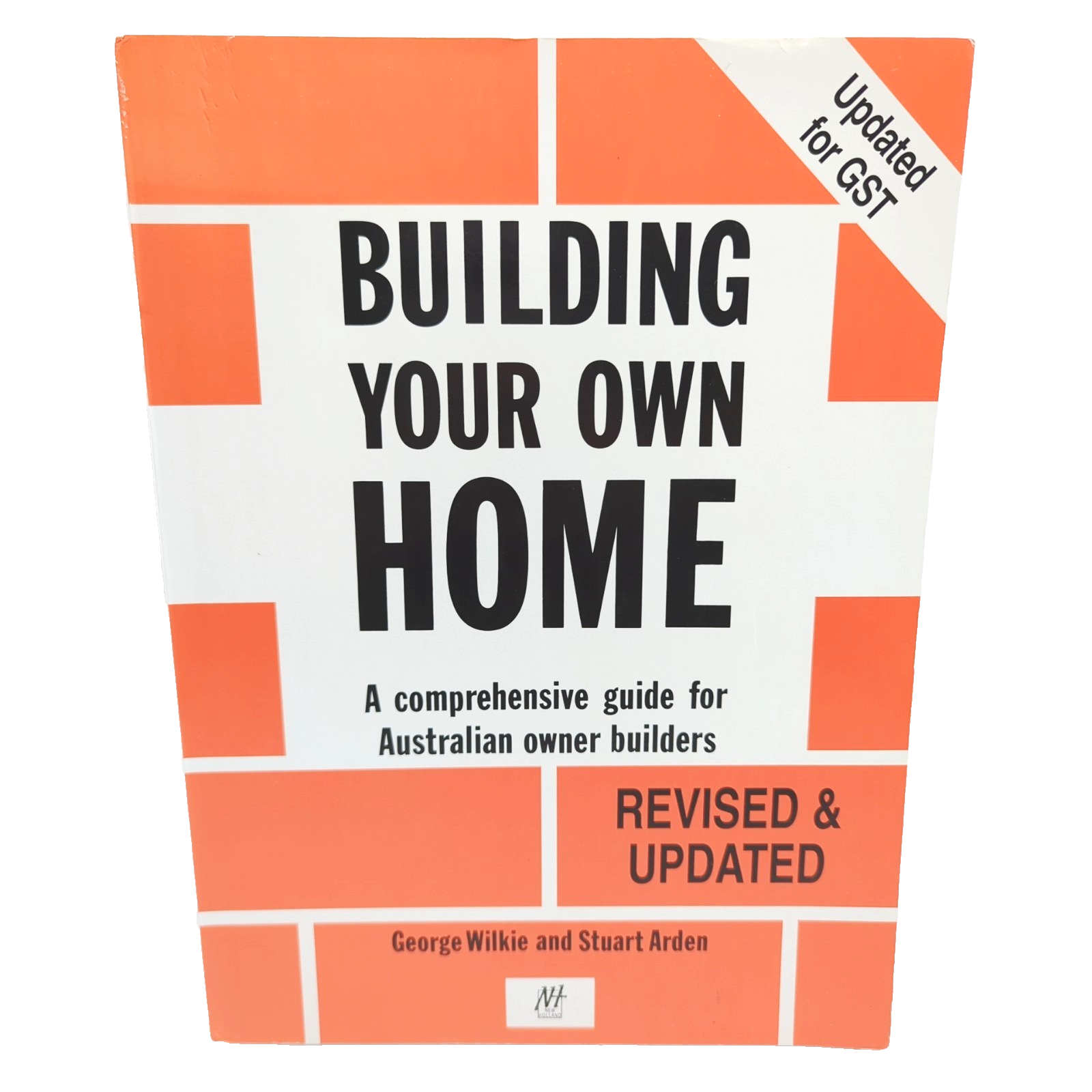 Building Your Own Home by Stuart Arden, George Wilkie