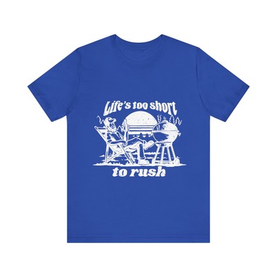 Life's too Short to Rush Stylish Outdoor Adventure For Enjoy The Journey Shirts