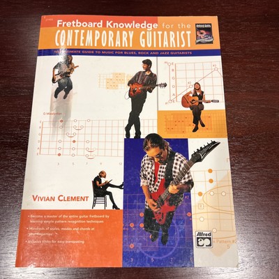 Fretboard Knowledge for the Contemporary Guitarist by Vivian Clement (2003,...