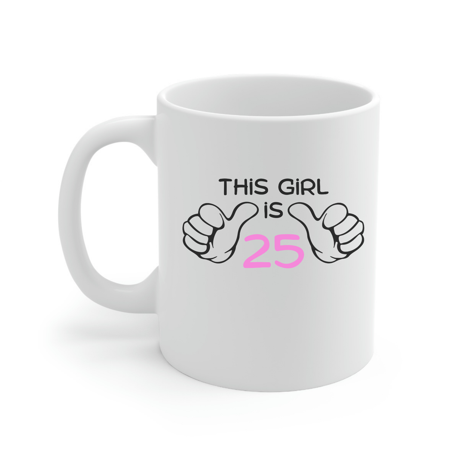 25th Birthday Novelty Mug Funny Birthday Gift this girl is 25 year old