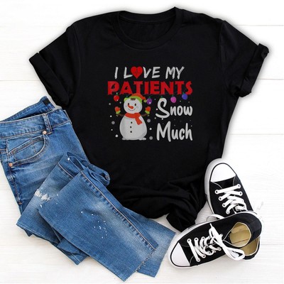 I Love My Patients Snow Much Funny Christmas Nurse Doctor T-Shirt