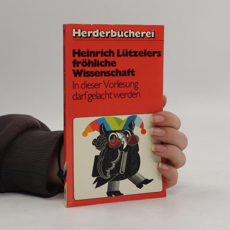 Heinrich LuÌTzelers FroÌHliche WissenschaftÂ  |Â  Heinrich LÃ¼Tzeler