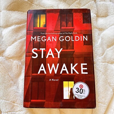 Stay Awake : A Novel by Megan Goldin (2022, Hardcover)