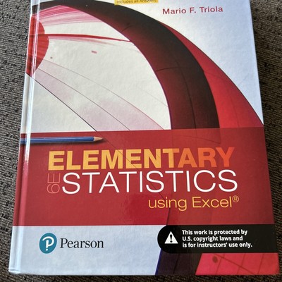 Elementary Statistics Using Excel by Mario F. Triola Annotated Instructors Editi