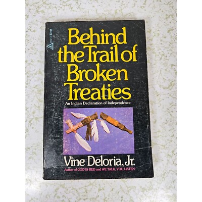 Behind The Trail Of Broken Treaties By Vine Deloria Jr. 1974 PB Reading Copy