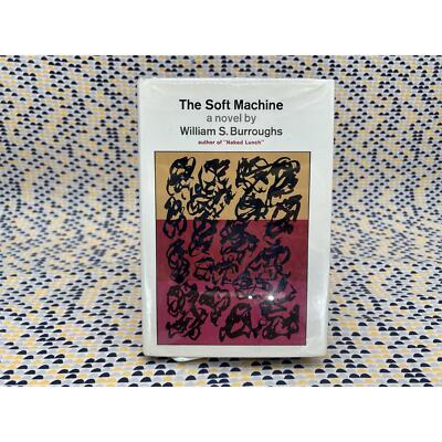 The Soft Machine - William S Burroughs - Grove Press - 1st Edition, 2nd Printing