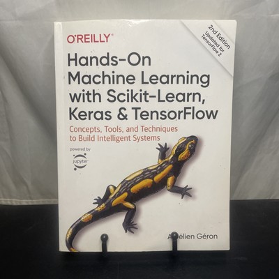 Hands-On Machine Learning with Scikit-Learn, Keras, and TensorFlow :...