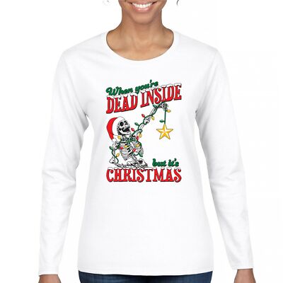 When You're Dead Inside But It's Christmas Women's Long Sleeve T-shirt Skeleton 