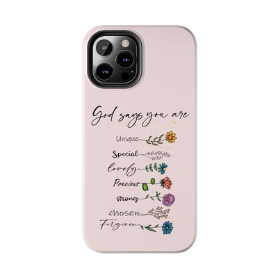 God Says You Are Christian Pink Floral Tough iPhone, Samsung Galaxy Case Cover