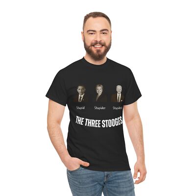 Obama Clinton Biden The 3 Stooges Unisex Heavy Cotton Tee Funny Politics Novelty