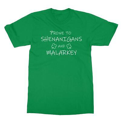 Prone To Shenanigans And Malarkey St Patricks Day Unisex T-Shirt