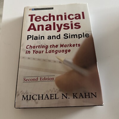Technical Analysis Plain And Simple: Charting the Markets in Your Language