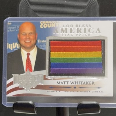 Decision 2020 God Bless America Flag Patch Trading Card Matt Whitaker Limited