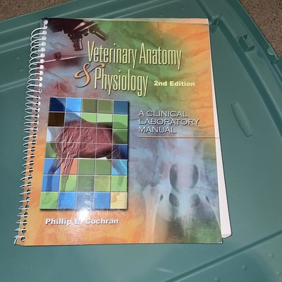 Laboratory Manual for Comparative Veterinary Anatomy  Physiology 2nd Ed. Good
