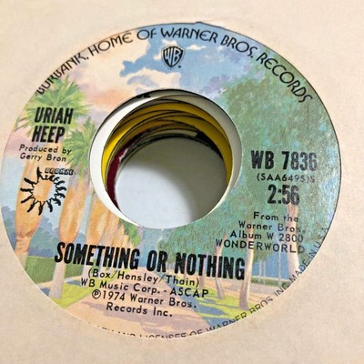 KB209 45RPM Uriah Heep Something or nothing, what can I do Warner Bros. 7836 