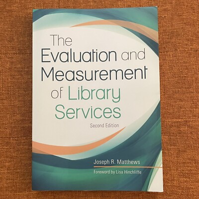The Evaluation and Measurement of Library Services