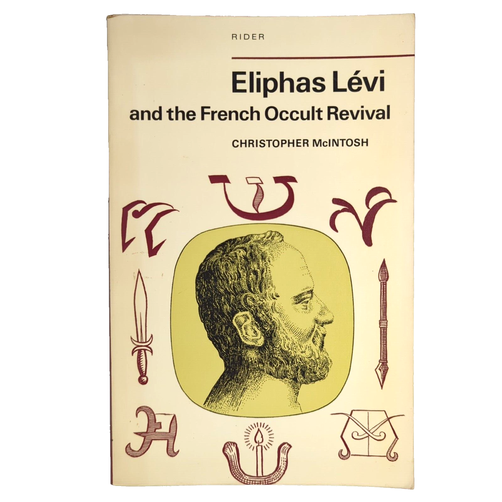 Eliphas Levi And The French Occult Revival by Christopher McIntosh