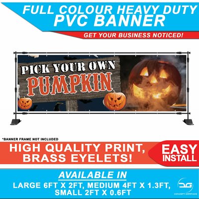 Pick Your Own Pumpkin Halloween Farm Shop Field Patch PVC Heavy Duty Banner Sign