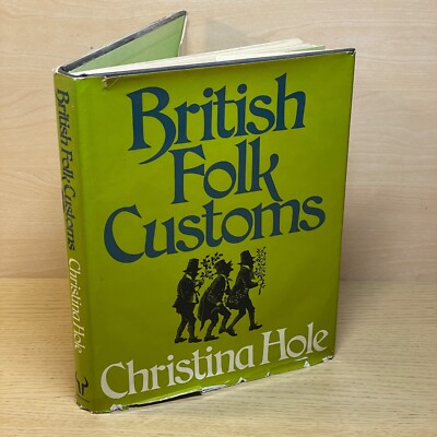 Christina Hole BRITISH FOLK CUSTOMS hb dj 1976 first edition Val Biro illus