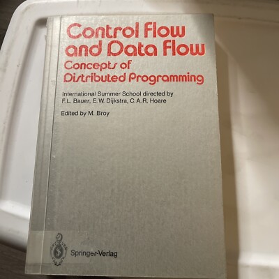 Control Flow and Data Flow: Concepts of Distributed Programming: International S