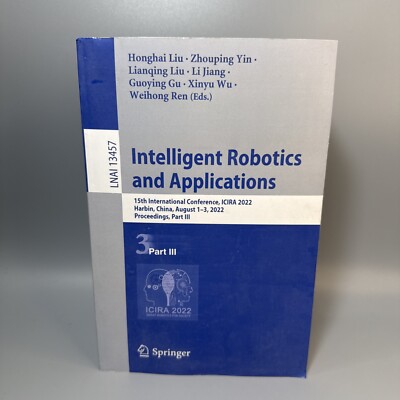 Intelligent Robotics and Applications: 15th International Conference, ICIRA 2022