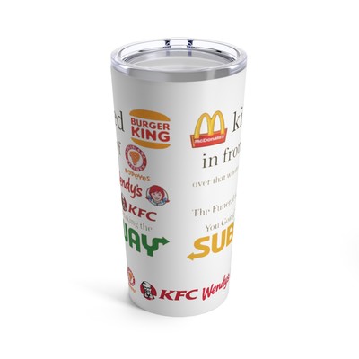 McDonald's Killed Burger King- Tumbler 20oz