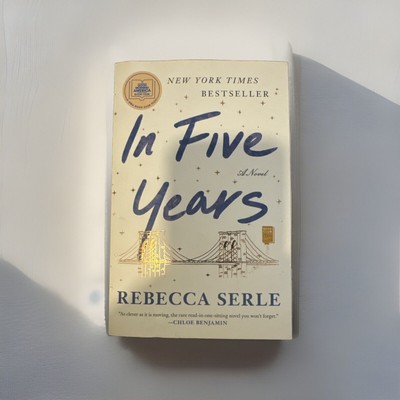 In Five Years: A Novel By Rebecca Serle, Paperback, Like New