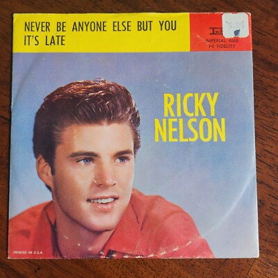 Ricky Nelson...''It's Late'' b/w ''Never Be Anyone Else But You''..with P/S...NM