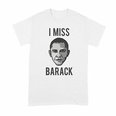 I Miss Barack T Shirt I Miss Obama Shirt