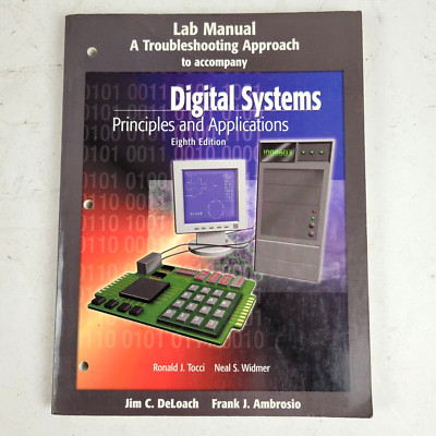 Digital Systems: Principles & Application 8th Ed. Lab Manual DeLoach, Ambrosio