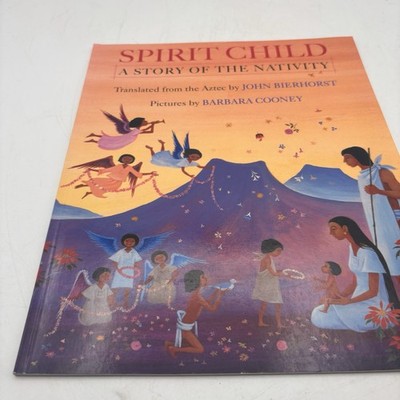 Spirit Child: A Story of the Nativity – Library Edition – John Bierhorst 2B