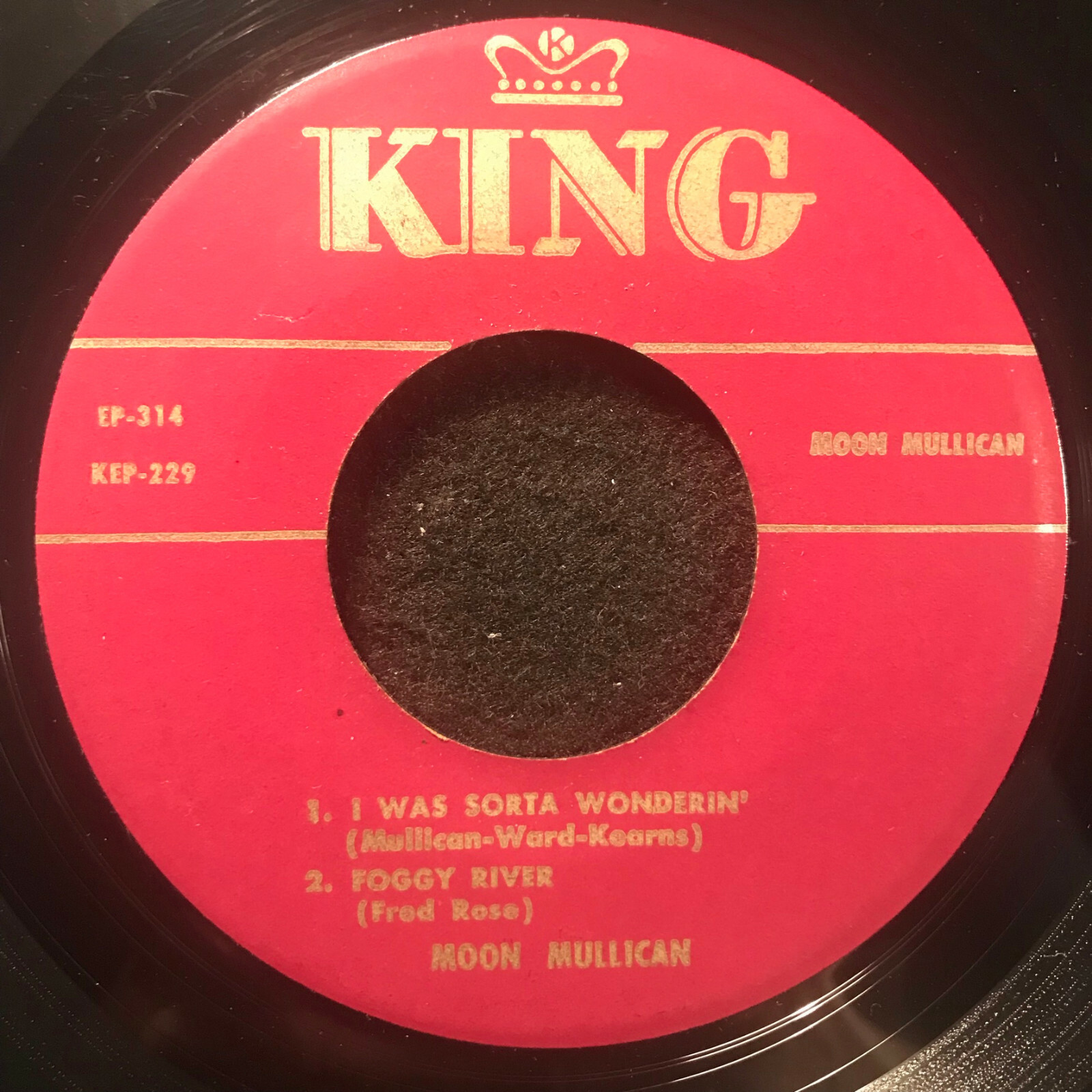 I Was Sorta Wonderin'/Foggy River +2 by Moon Mullican (King