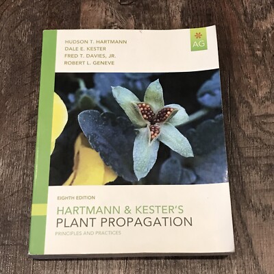 Hartmann & Kester's Plant Propagation: Principles and Practices (8th Edition)