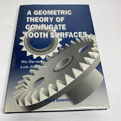 A Geometric Theory Of Conjugate Tooth Surfaces Da-ren & Jia-shun 1992 Rare