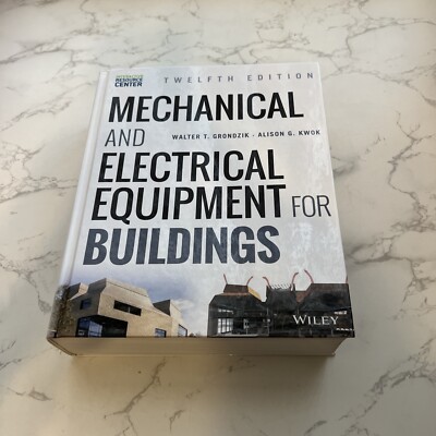 Mechanical and Electrical Equipment for Buildings by Alison G. Kwok and...